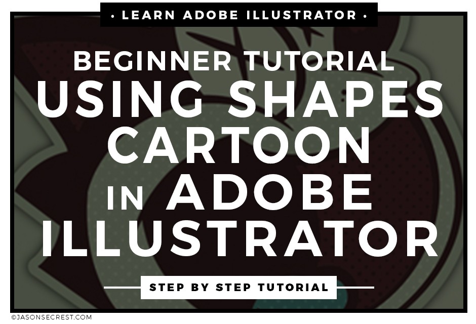 Beginner Adobe Illustrator Tutorial Using Shapes - Jason Secrest